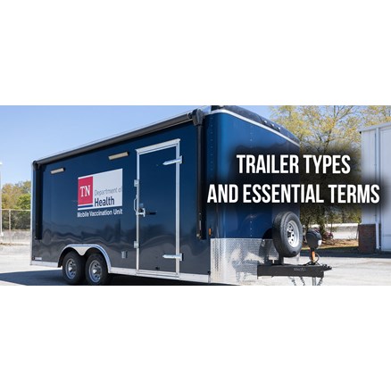 Trailer Types and Essential Terms