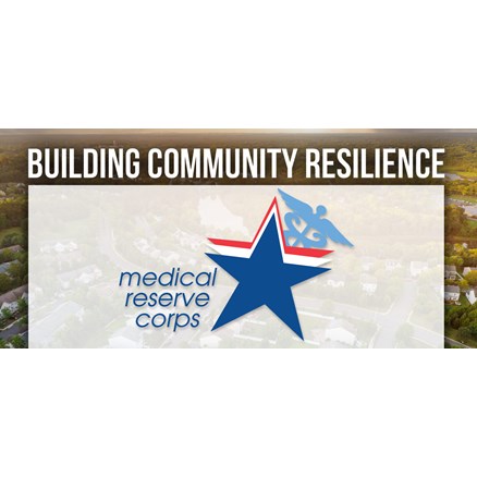 Building Community Resilience: The Importance of the Medical Reserve Corps in Emergency Response